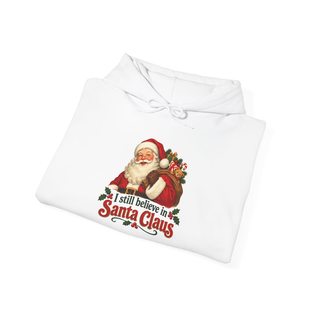 I still believe in Santa Clause Hooded Sweatshirt
