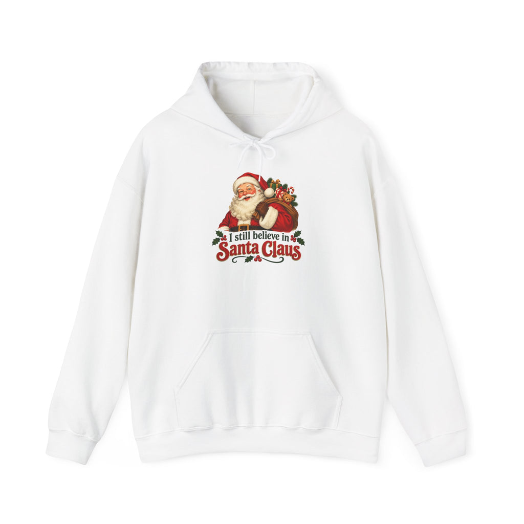 I still believe in Santa Clause Hooded Sweatshirt